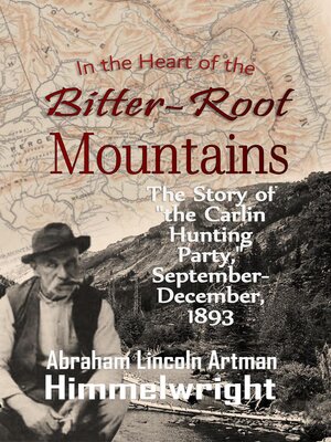 cover image of In the Heart of the Bitter-Root Mountains